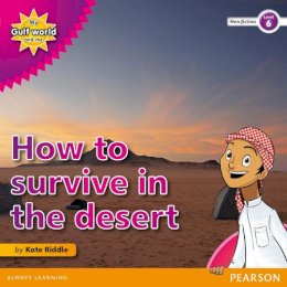 Kate Riddle - My Gulf World and Me Level 6 Non-fiction Reader: How to Survive in the Desert - 9780435135393 - V9780435135393