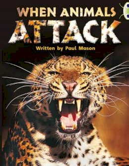 Paul Mason - Bug Club Independent Non Fiction Year Two Purple A When Animals Attack - 9780435144371 - V9780435144371