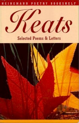 Robert Gittings - Heinemann Poetry Bookshelf: Keats Selected Poems and Letters - 9780435150778 - V9780435150778
