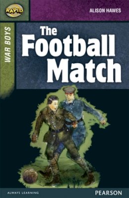 Alison Hawes - Rapid Stage 8 Set B: War Boys: the Football Match - 9780435152475 - V9780435152475