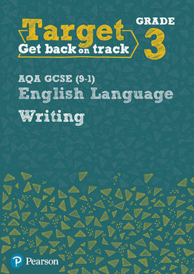  - Target Grade 3 Writing AQA GCSE (9-1) English Language Workbook (Intervention English) - 9780435183226 - V9780435183226