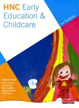Frances Scott - HNC Early Education and Childcare (for Scotland) - 9780435401016 - V9780435401016