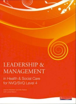 Alix Walton - Leadership and Management in Health and Social Care NVQ Level 4 - 9780435500207 - V9780435500207