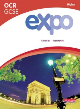Clive Bell - Expo OCR GCSE French Higher Student Book - 9780435720704 - V9780435720704 Clive Bell - Expo OCR GCSE French Higher Student Book - 9780435720704 - V9780435720704