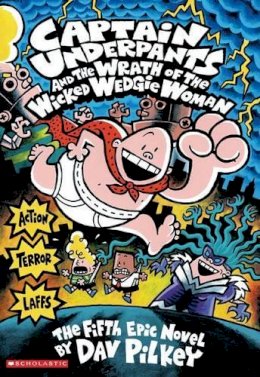 Dav Pilkey - Cu#5: Wrath of the Wicked Wedgie Woman (Captain Underpants) - 9780439050005 - KCW0001975 Dav Pilkey - Cu#5: Wrath of the Wicked Wedgie Woman (Captain Underpants) - 9780439050005 - KCW0001975
