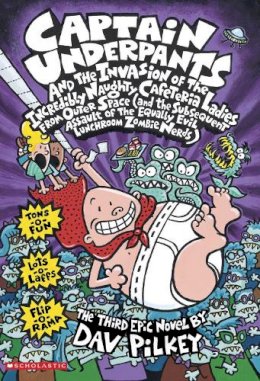 Dav Pilkey - Captain Underpants and the Invasion of the Incredibly Naught (Bk. 3) - 9780439997102 - 9780439997102