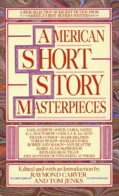 Raymond Carver (Ed.) - American Short Story Masterpieces - 9780440204237 - V9780440204237