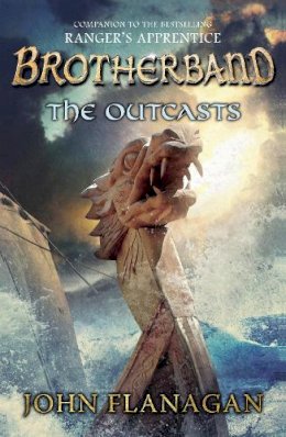 John Flanagan - The Outcasts: Brotherband Chronicles: Book One - 9780440869924 - 9780440869924