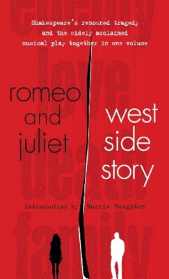 Houghton  Norri - Romeo and Juliet and West Side Story (Signet Classic Shakespeare) - 9780440974833 - V9780440974833