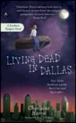 Charlaine Harris - Living Dead in Dallas (Sookie Stackhouse Novels) - 9780441009237 - V9780441009237