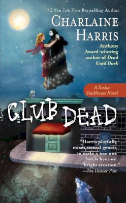 Charlaine Harris - Club Dead (Sookie Stackhouse/True Blood, Book 3) - 9780441010516 - V9780441010516 Charlaine Harris - Club Dead (Sookie Stackhouse/True Blood, Book 3) - 9780441010516 - V9780441010516