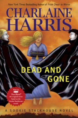 Charlaine Harris - Dead and Gone (Sookie Stackhouse Novels) - 9780441017157 - KSG0012014