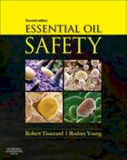 Robert Tisserand - Essential Oil Safety: A Guide for Health Care Professionals-, 2e - 9780443062414 - V9780443062414