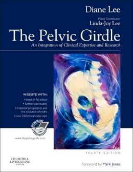 Diane G. Lee - The Pelvic Girdle: An integration of clinical expertise and research, 4e - 9780443069635 - V9780443069635