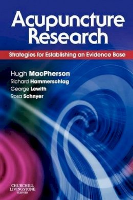 Macpherson(Ed)Et Al - Acupuncture Research: Strategies for Establishing an Evidence Base, 1e - 9780443100291 - V9780443100291