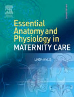 Linda Wylie - Essential Anatomy & Physiology in Maternity Care, 2e - 9780443100413 - V9780443100413