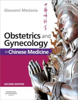 Giovanni Maciocia - Obstetrics and Gynecology in Chinese Medicine, 2e - 9780443104220 - V9780443104220