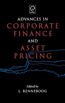 L. Renneboog - Advances in Corporate Finance and Asset Pricing - 9780444527233 - V9780444527233