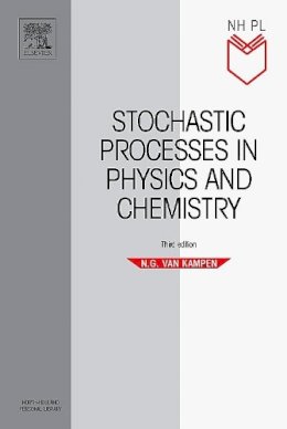 N.g. Van Kampen - Stochastic Processes in Physics and Chemistry, Third Edition (North-Holland Personal Library) - 9780444529657 - V9780444529657