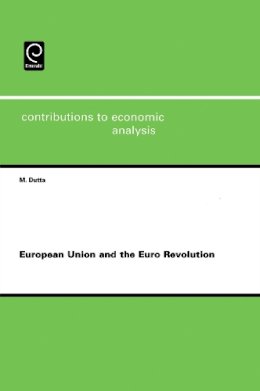 Manoranjan Dutta - European Union and the Euro Revolution - 9780444529992 - V9780444529992