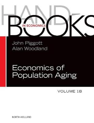 John Piggott - Handbook of the Economics of Population Aging, Volume 1B - 9780444538406 - V9780444538406