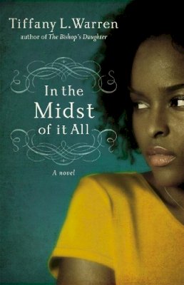 Tiffany L. Warren - In the Midst of It All - 9780446195164 - V9780446195164