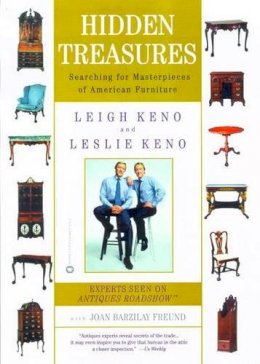 Keno, Leigh, Keno, Leslie, Freund, Joan Barzilay - Hidden Treasures: Searching for Masterpieces of American Furniture - 9780446526920 - KNW0012412