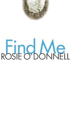 Rosie O´donnell - Find Me - 9780446530071 - KNW0008930