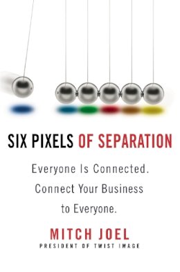Mitch Joel - Six Pixels of Separation: Everyone is Connected, Connect Your Business to Everyone - 9780446559386 - V9780446559386