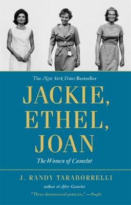 J. Randy Taraborrelli - Jackie, Ethel, Joan: Women of Camelot - 9780446564632 - V9780446564632
