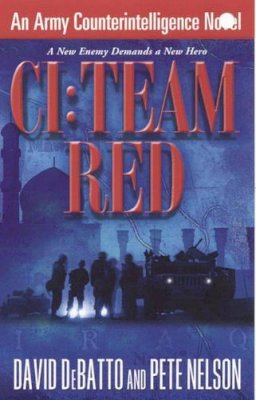 David Debatto - CI: Team Red: An Army Counterintelligence Novel - 9780446615679 - KDK0010692