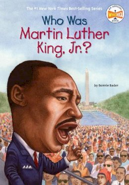 Bonnie Bader - Who Was Martin Luther King, Jr.? - 9780448447230 - V9780448447230