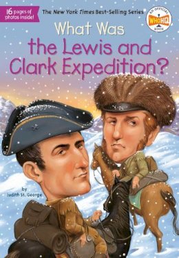 Judith St. George - What Was the Lewis and Clark Expedition? - 9780448479019 - V9780448479019