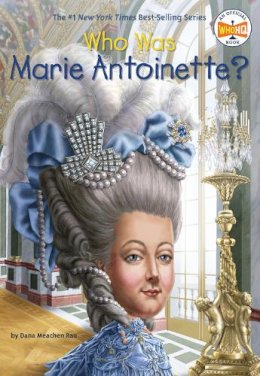 Dana Meachen Rau - Who Was Marie Antoinette? - 9780448483108 - V9780448483108