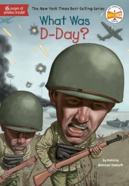 Patricia Brennan Demuth - What Was D-Day? - 9780448484075 - V9780448484075