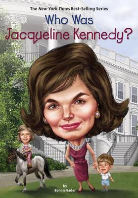 Bonnie Bader - Who Was Jacqueline Kennedy? - 9780448486987 - V9780448486987