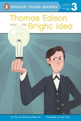 Patricia Brennan Demuth - Thomas Edison and His Bright Idea (Penguin Young Readers, Level 3) - 9780448488301 - V9780448488301