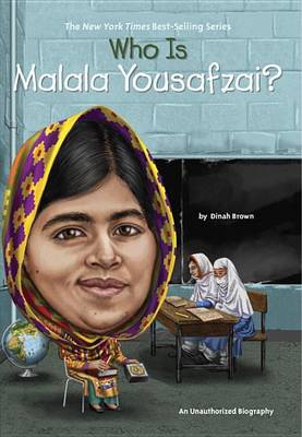 Dinah Brown - Who Is Malala Yousafzai? (Who Was...?) - 9780448489377 - V9780448489377