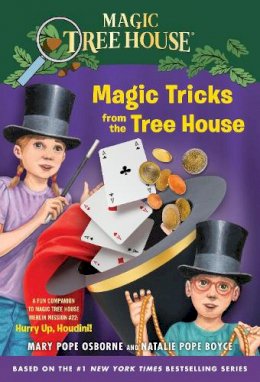 Natalie Pope Boyce - Magic Tricks from the Tree House: A fun companion to Magic Tree House #50: Hurry Up, Houdini! (A Stepping Stone Book(TM)) - 9780449817902 - V9780449817902