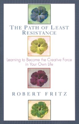 Robert Fritz - Path of Least Resistance - 9780449903377 - V9780449903377