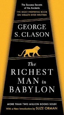 George S Clason - The Richest Man in Babylon - 9780451205360 - V9780451205360