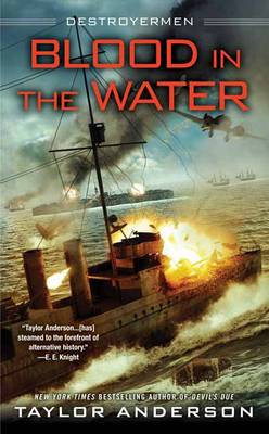 Taylor Anderson - Blood In the Water (Destroyermen) - 9780451470645 - V9780451470645