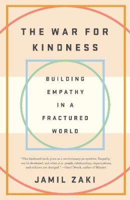 Zaki, Jamil - The War for Kindness: Building Empathy in a Fractured World - 9780451499257 - 9780451499257