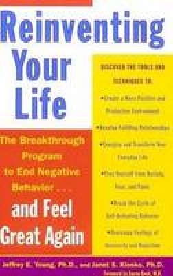 Jeffrey E. Young - Reinventing Your Life: The Breakthough Program to End Negative Behavior...and FeelGreat Again - 9780452272040 - V9780452272040