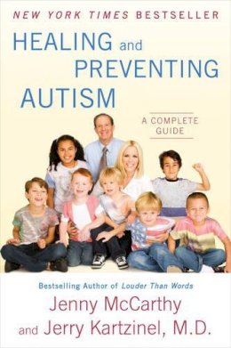 Jenny Mccarthy - Healing and Preventing Autism: A Complete Guide - 9780452295926 - V9780452295926