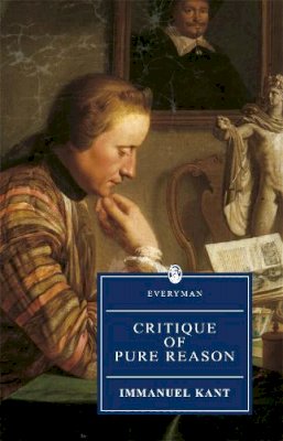 Immanuel Kant - Critique of Pure Reason (Everyman's Library) - 9780460873581 - V9780460873581