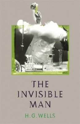 H. G. Wells - Wells: The Invisible Man (Everyman Library) - 9780460876285 - KST0002121