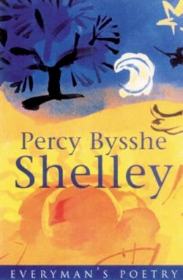 Percy Bysshe Shelley - Percy Bysshe Shelley: Everyman Poetry - 9780460879446 - 9780460879446