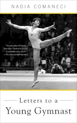 Nadia Comaneci - Letters to a Young Gymnast - 9780465025053 - V9780465025053