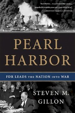Steven Gillon - Pearl Harbor: FDR Leads the Nation Into War - 9780465031795 - V9780465031795